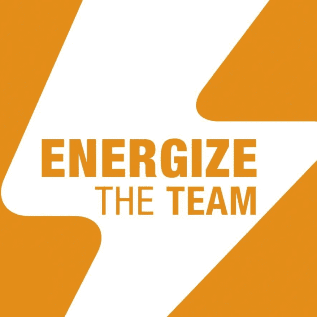 energize the team