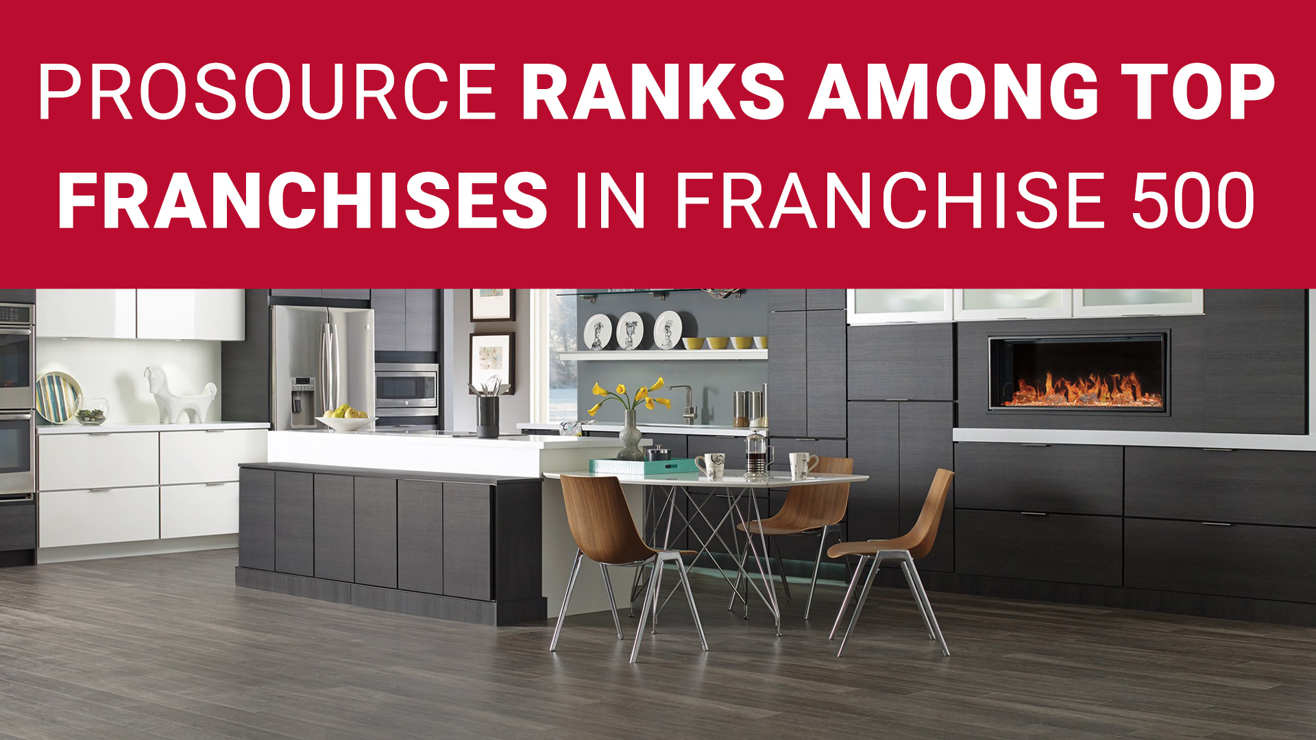 PROSOURCE WHOLESALE RANKED AMONG TOP FRANCHISES IN ENTREPRENEUR’S FRANCHISE 500