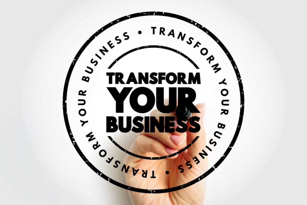 Transform Your Business